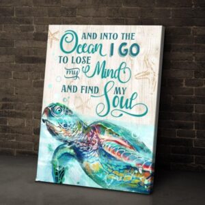Ocean I Go To Lose My Mind And Find My Soul Canvas Wall Art CA255