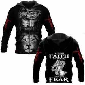 Let Your Faith Be Bigger Than Your Fear All Over Printed Shirts