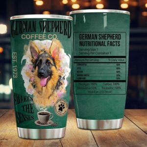 A Cup Of German Shepherd Coffee Wakes You Up 20oz 30oz Travel Tumbler TB1039
